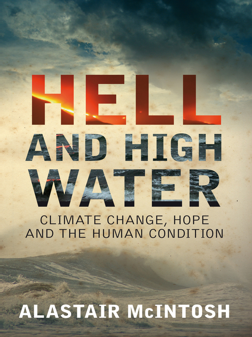 Title details for Hell and High Water by Alastair McIntosh - Available